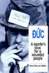 "Duc - A Journalist's Love for a Wounded People" by Dr. Uwe Seimon-Netto