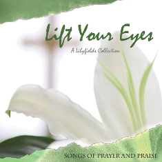 "Lift Your Eyes" LilyFields CD
