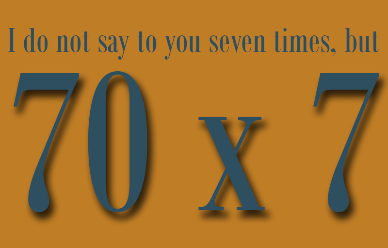 seventy times seven