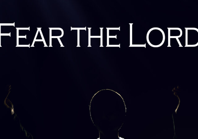 Fear The Lord