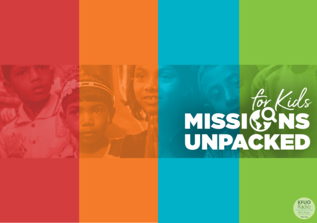 Missions Unpacked for Kids