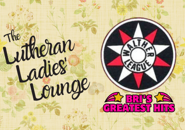 LLL - Walther League Bri's Greatest Hits